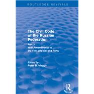 Civil Code of the Russian Federation: Pts. 1, 2 & 3,9781315498485 Civil Code of the Russian Federation: Pts. 1, 2 & 3,9781315498485