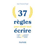 37 règles pour savoir tout écrire,9782100848492 37 règles pour savoir tout écrire,9782100848492