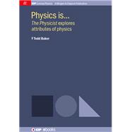 Physics is…,9780750328494 Physics is…,9780750328494