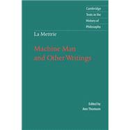 La Mettrie: Machine Man and Other Writings,9780521478496 La Mettrie: Machine Man and Other Writings,9780521478496