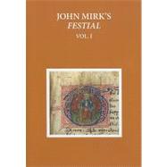 A Critical Edition of John Mirk's Festial, edited from British Library MS Cotton Claudius A.II Volume 1,9780199578498 A Critical Edition of John Mirk's Festial, edited from British Library MS Cotton Claudius A.II Volume 1,9780199578498