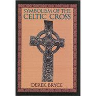 Symbolism of the Celtic Cross,9780877288503 Symbolism of the Celtic Cross,9780877288503