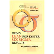 Using Lean for Faster Six Sigma Results,9781482278521 Using Lean for Faster Six Sigma Results,9781482278521