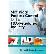 Statistical Process Control for the Fda-regulated Industry,9780873898522 Statistical Process Control for the Fda-regulated Industry,9780873898522