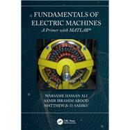 Fundamentals of Electric Machines: A Primer with MATLAB,9781000018547 Fundamentals of Electric Machines: A Primer with MATLAB,9781000018547