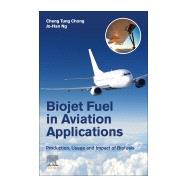 Biojet Fuel in Aviation Applications,9780128228548 Biojet Fuel in Aviation Applications,9780128228548