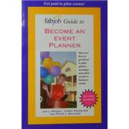 FabJob Guide to Become an Event Planner, Second Edition : Discover How to Get Hired to Plan Parties, Meetings and other Social or Business Events,9781894638548 FabJob Guide to Become an Event Planner, Second Edition : Discover How to Get Hired to Plan Parties, Meetings and other Social or Business Events,9781894638548