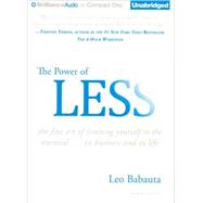 The Power of Less: The Fine Art of Limiting Yourself to the Essential...in Business and in Life,9781423378549 The Power of Less: The Fine Art of Limiting Yourself to the Essential...in Business and in Life,9781423378549