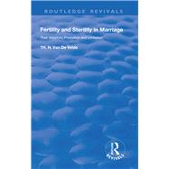 Revival: Fertility and Sterility in Marriage (1929),9781351238564 Revival: Fertility and Sterility in Marriage (1929),9781351238564