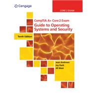 CompTIA A+ Core 2 Exam: Guide to Operating Systems and Security, Loose-leaf Version,9780357108574 CompTIA A+ Core 2 Exam: Guide to Operating Systems and Security, Loose-leaf Version,9780357108574