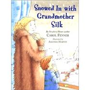 Snowed in With Grandmother Silk,9780803728578 Snowed in With Grandmother Silk,9780803728578