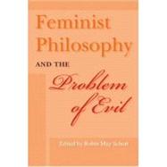 Feminist Philosophy and the Problem of Evil,9780253348586 Feminist Philosophy and the Problem of Evil,9780253348586