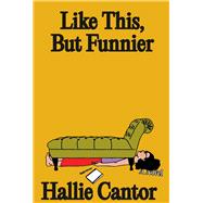 Like This, But Funnier A Novel,9781668088586 Like This, But Funnier A Novel,9781668088586
