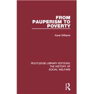 From Pauperism to Poverty,9781315518589 From Pauperism to Poverty,9781315518589