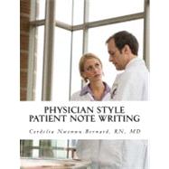 Physician Style Patient Note Writing,9781468188592 Physician Style Patient Note Writing,9781468188592
