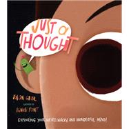 Just a Thought Exploring Your Weird, Wacky, and Wonderful Mind!,9781611808605 Just a Thought Exploring Your Weird, Wacky, and Wonderful Mind!,9781611808605