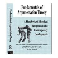 Fundamentals of Argumentation Theory: A Handbook of Historical Backgrounds and Contemporary Developments,9780805818611 Fundamentals of Argumentation Theory: A Handbook of Historical Backgrounds and Contemporary Developments,9780805818611