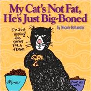 My Cat's Not Fat, He's Just Big-boned,9781402208614 My Cat's Not Fat, He's Just Big-boned,9781402208614