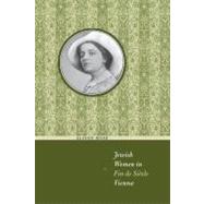 Jewish Women in Fin de Siecle Vienna,9780292718616 Jewish Women in Fin de Siecle Vienna,9780292718616