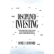 Disciplined Investing,9781463788650 Disciplined Investing,9781463788650