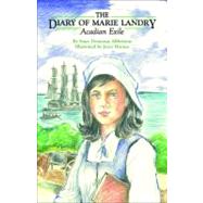 The Diary of Marie Landry, Acadian Exile,9781589808652 The Diary of Marie Landry, Acadian Exile,9781589808652