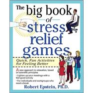 The Big Book of Stress Relief Games: Quick, Fun Activities for Feeling Better,9780070218666 The Big Book of Stress Relief Games: Quick, Fun Activities for Feeling Better,9780070218666