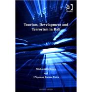 Tourism, Development and Terrorism in Bali,9780754648666 Tourism, Development and Terrorism in Bali,9780754648666