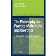 The Philosophy and Practice of Medicine and Bioethics,9789048188666 The Philosophy and Practice of Medicine and Bioethics,9789048188666