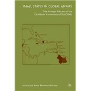 Small States in Global Affairs,9781349538669 Small States in Global Affairs,9781349538669