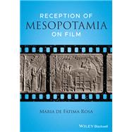 Reception of Mesopotamia on Film,9781119778677 Reception of Mesopotamia on Film,9781119778677