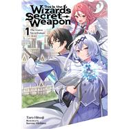 This Is the Wizard’s Secret Weapon, Vol. 1 (light novel) The Dawn Swordsman,9798855408690 This Is the Wizard’s Secret Weapon, Vol. 1 (light novel) The Dawn Swordsman,9798855408690