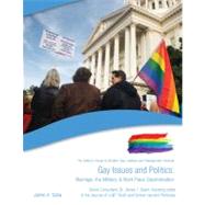 Gay Issues and Politics : Marriage, the Military, and Work Place Discrimination,9781422218693 Gay Issues and Politics : Marriage, the Military, and Work Place Discrimination,9781422218693
