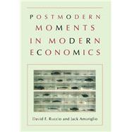 Postmodern Moments in Modern Economics,9780691058702 Postmodern Moments in Modern Economics,9780691058702