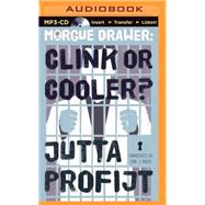 Morgue Drawer: Clink or Cooler?,9781491598702 Morgue Drawer: Clink or Cooler?,9781491598702