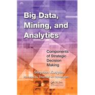 Big Data, Mining, and Analytics,9781466568716 Big Data, Mining, and Analytics,9781466568716