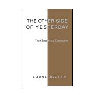 The Other Side of Yesterday: The China Maya Connection,9780738818719 The Other Side of Yesterday: The China Maya Connection,9780738818719