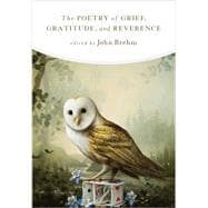 Poetry of Grief, Gratitude, and Reverence,9781614298724 Poetry of Grief, Gratitude, and Reverence,9781614298724