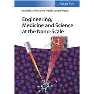 Engineering, Medicine and Science at the Nano-scale,9783527338726 Engineering, Medicine and Science at the Nano-scale,9783527338726