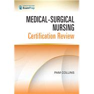 Medical-Surgical Nursing Certification Review,9780826138729 Medical-Surgical Nursing Certification Review,9780826138729