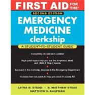 First Aid for the Emergency Medicine Clerkship,9780071448734 First Aid for the Emergency Medicine Clerkship,9780071448734