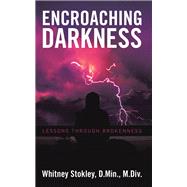 Encroaching Darkness,9798385018734 Encroaching Darkness,9798385018734