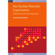 Key Nuclear Reaction Experiments,9780750318747 Key Nuclear Reaction Experiments,9780750318747