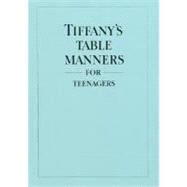 Tiffany's Table Manners for Teenagers,9780394828770 Tiffany's Table Manners for Teenagers,9780394828770