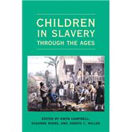 Children in Slavery Through the Ages,9780821418772 Children in Slavery Through the Ages,9780821418772