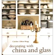 Decorating with China and Glass,9780821228777 Decorating with China and Glass,9780821228777