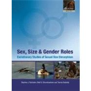 Sex, Size and Gender Roles Evolutionary Studies of Sexual Size Dimorphism,9780199208784 Sex, Size and Gender Roles Evolutionary Studies of Sexual Size Dimorphism,9780199208784
