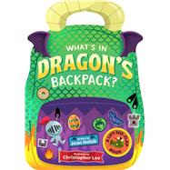 What's in Dragon's Backpack? A Lift-the-Flap Book,9781534488816 What's in Dragon's Backpack? A Lift-the-Flap Book,9781534488816