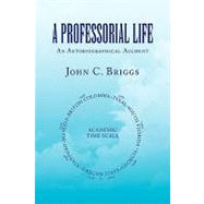 A Professorial Life: An Autobiographical Account,9781441588821 A Professorial Life: An Autobiographical Account,9781441588821