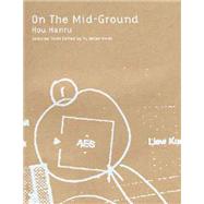 On the Mid-Ground,9789628638826 On the Mid-Ground,9789628638826