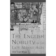 The English Nobility in the Late Middle Ages: The Fourteenth-Century Political Community,9780415148832 The English Nobility in the Late Middle Ages: The Fourteenth-Century Political Community,9780415148832
